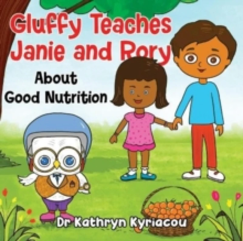 Image of Gluffy Teaches Janie and Rory about good nutrition Paperback / softback