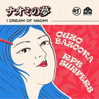 Image of Ouzo Bazooka/RPS Surfers - I Dream Of Naomi Vinyl
