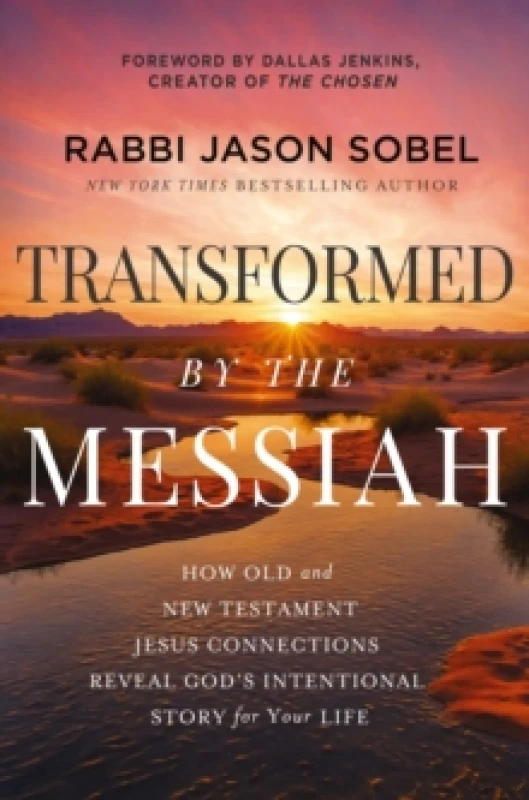 Image of Transformed by the Messiah : How Old and New Testament Jesus Connections Reveal God's Intentional Story for Your Life Hardback