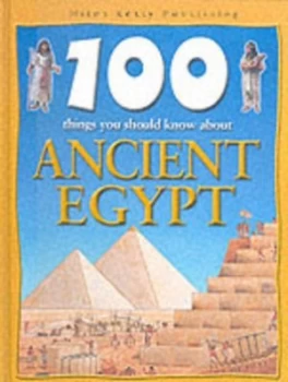Image of 100 Things You Should Know about Ancient Egypt by Jane Walker and Richard Tames Hardback