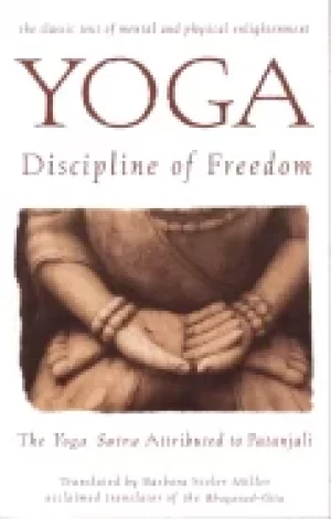 Image of yoga discipline of freedom the yoga sutra attributed to patanjali