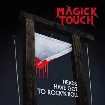 Image of Magick Touch - Heads Have Got to Rock 'N' Roll CD