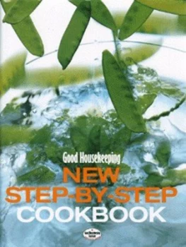 Image of Good Housekeeping New Step-by-Step Cookbook by Good Housekeeping Institute Hardback
