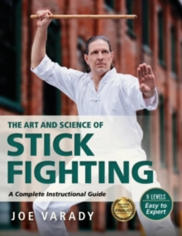Image of The Art and Science of Stick Fighting : Complete Instructional Guide Hardback
