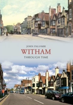 Image of Witham Through Time by John Palombi