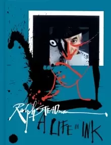 Image of Ralph Steadman : A Life in Ink