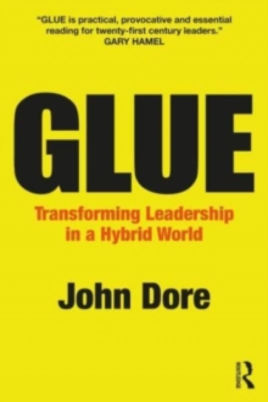 Image of GLUE : Transforming Leadership in a Hybrid World Paperback / softback