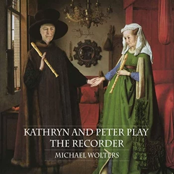 Image of Kathryn Bennetts - Michael Wolters: Kathryn and Peter Play the Recorder CD