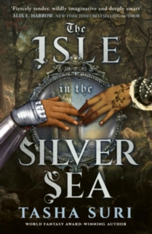Image of The Isle in the Silver Sea. Hardback. By Tasha Suri Books