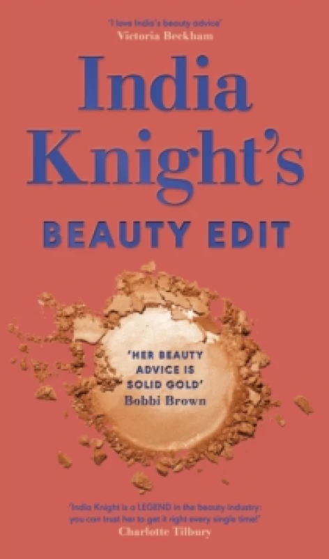 Image of India Knight's Beauty Edit. Hardback. By India Knight Books