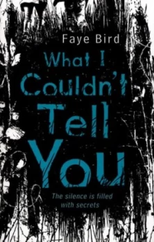 Image of What I Couldnt Tell You by Faye Bird Paperback