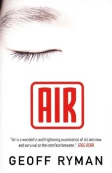 Image of Air or Have Not Have by Geoff Ryman Paperback