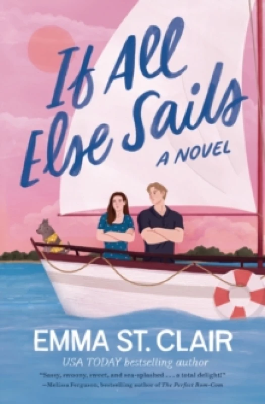 Image of If All Else Sails : A Sweet Grumpy-Sunshine Rom-Com Paperback / softback