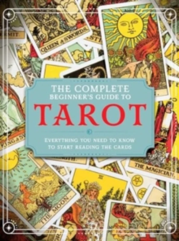 Image of The Complete Beginner's Guide to Tarot Hardback