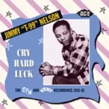 Image of Cry Hard Luck - Rpm and Kent Recordings 1951 - 61