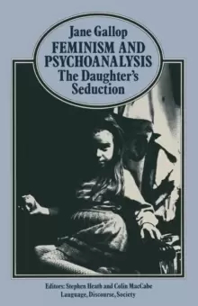 Image of Feminism and Psychoanalysis : The Daughter's Seduction