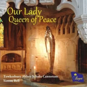 Image of Tewkesbury Abbey Schola Cantorum Our Lady Queen of Peace by Tewkesbury Abbey Schola Cantorum CD Album