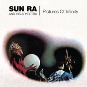 Image of Pictures of Infinity by Sun Ra CD Album