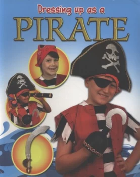Image of Dressing up As a Pirate by Rebekah Joy Shirley Paperback