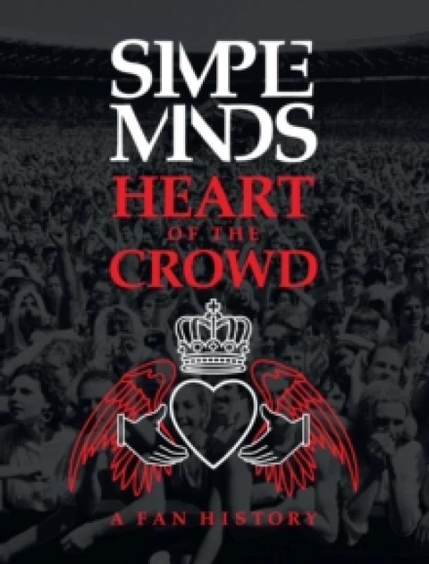 Image of Simple Minds: Heart of the Crowd : A Fan History Paperback / softback
