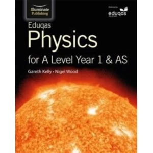 Image of Eduqas Physics for A Level Year 1 & AS: Student Book