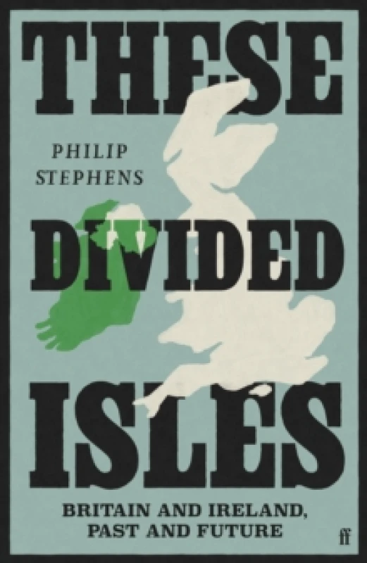 Image of These Divided Isles. Hardback. By Philip Stephens Books