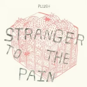 Image of Stranger to the Pain by Pllush Vinyl Album
