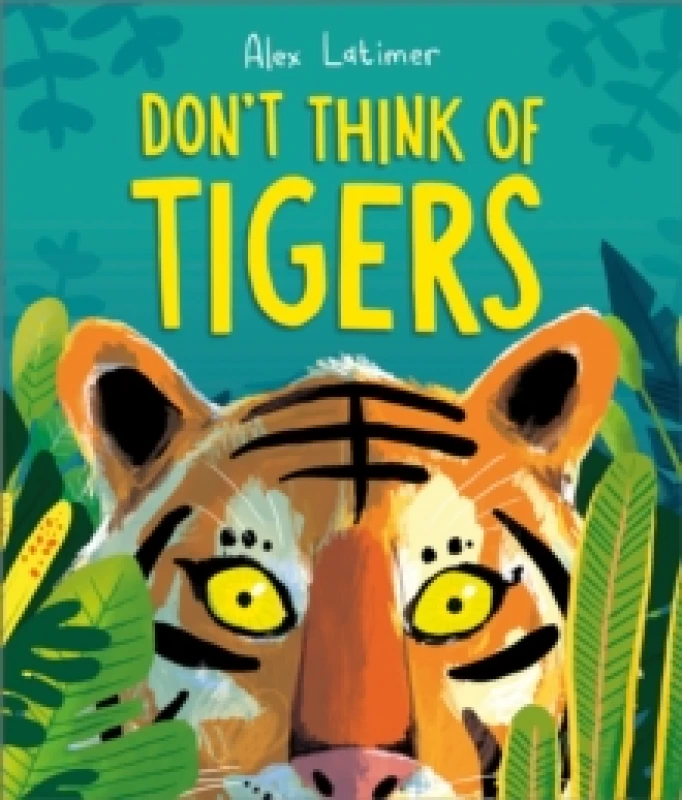 Image of Don't Think of Tigers Paperback / softback