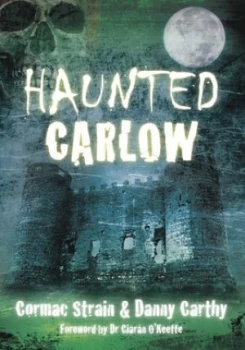 Image of Haunted Carlow by Cormac Strain Paperback