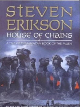 Image of House of Chains by Steven Erikson Paperback