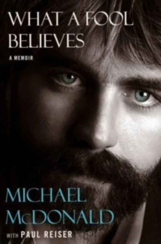 Image of What a Fool Believes : A Memoir Hardback