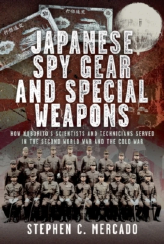 Image of Japanese Spy Gear & Special Weapons. Hardback. By Stephen C Mercado Books