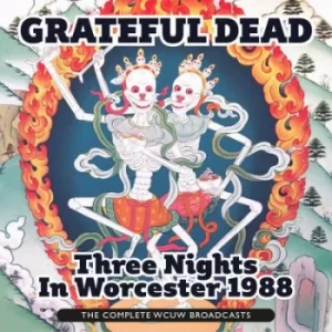 Image of Three Nights in Worcester The Complete WCUW Broadcasts by The Grateful Dead CD Album