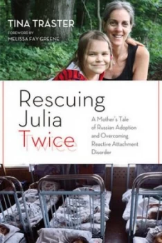Image of Rescuing Julia Twice by Tina Traster Hardback