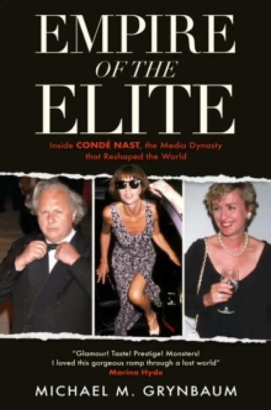 Image of Empire of the Elite : Inside Conde Nast, the media dynasty that reshaped the world Hardback