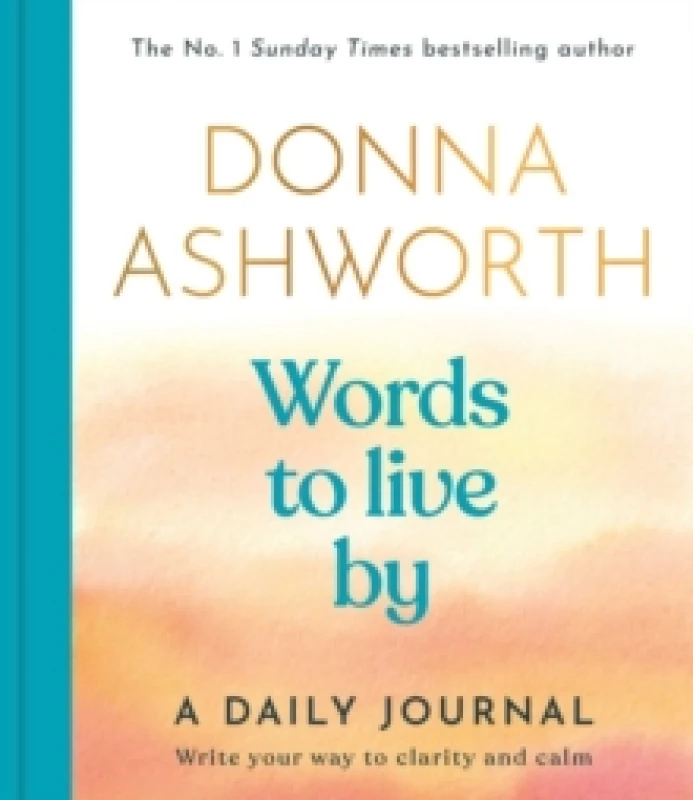 Image of Words to Live By: A Daily Journal : Write Your Way to Clarity and Calm Diary or journal