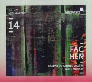 Image of Caspar Johannes Walter/Isabel Mundry Facher/Fan Edition Musikfabrik by Caspar Johannes Walter CD Album
