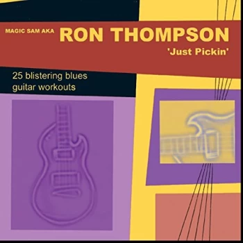 Image of Magic Sam Aka Ron Thompson - Just Pickin' CD