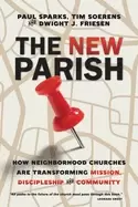 Image of new parish how neighborhood churches are transforming mission discipleship