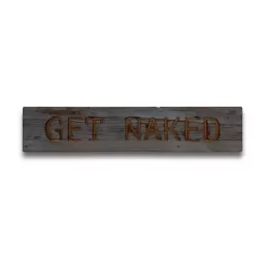 Image of Get Naked Grey Wash Wooden Message Plaque