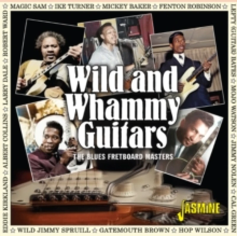 Image of Wild & whammy guitars: The blues fretboard masters CD / Album