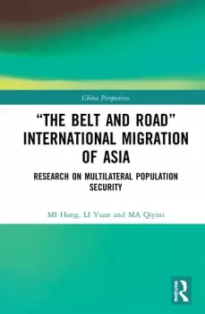 Image of The Belt and Road International Migration of AsiaResearch on Multilateral Population Security