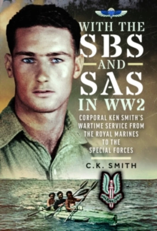 Image of With the SBS and SAS in WW2. Hardback. By C K Smith Books