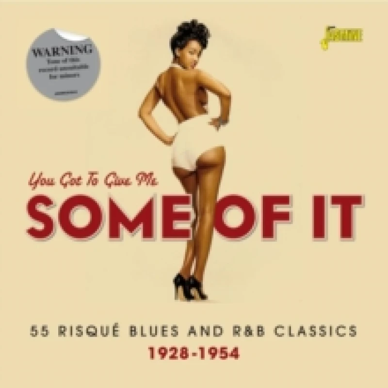 Image of You Got to Give Me Some of It: 55 Risque Blues and R&B Classics 1928-1954 CD / Album