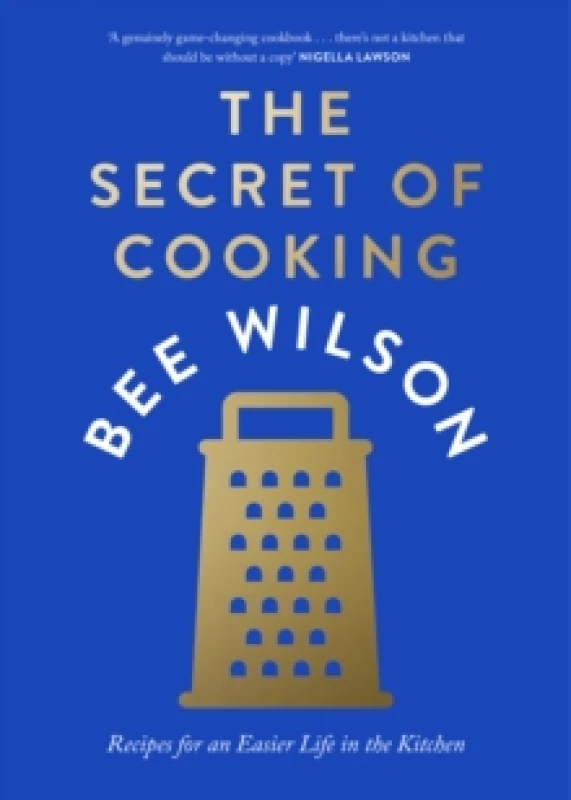 Image of The Secret of Cooking. Hardback. By Bee Wilson Books