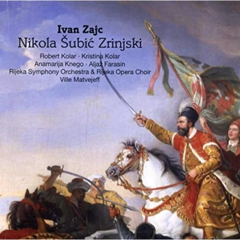Image of Robert Kolar - Ivan Zajc: Nikola Subic Zrinjski CD