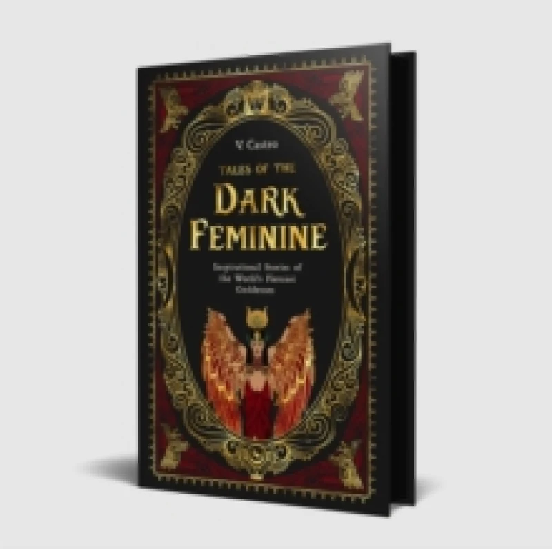 Image of Tales of the Dark Feminine : TALES OF THE DARK FEMININEInspirational Stories of the World's Fiercest Goddesses Hardback