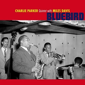 Image of Charlie Parker Quintet & Miles Davis - Bluebird (Solid Blue Vinyl)