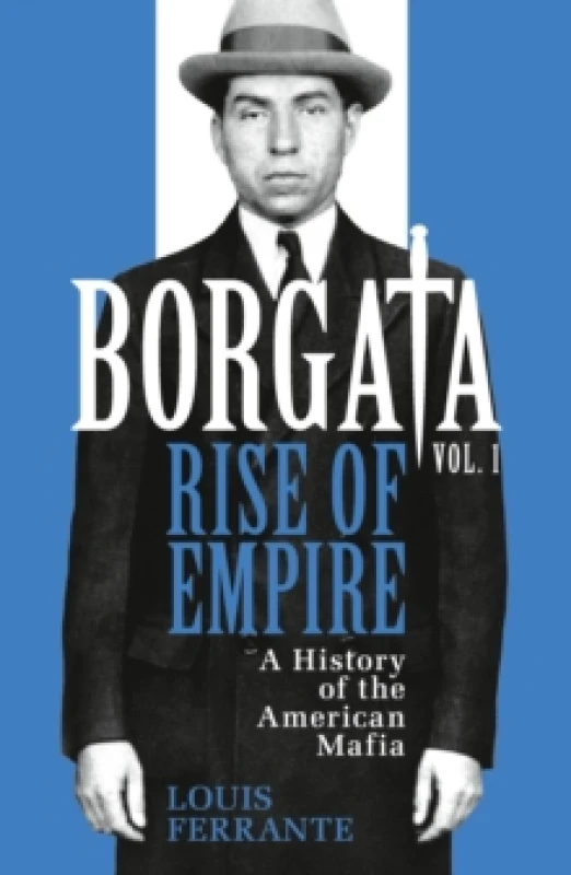 Image of Borgata: Rise of Empire : A History of the American Mafia Paperback / softback