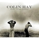 Image of Colin Hay - Next Year People (Music CD)